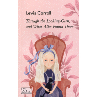 Книга Through the Looking-Glass, and What Alice Found There - Lewis Carroll Фоліо (9789660394322)